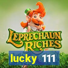 lucky 111